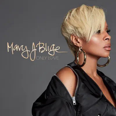 Only Love - Single - Mary J. Blige