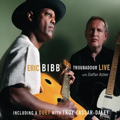 Troubadour Live (feat. Staffan Astner) - Eric Bibb