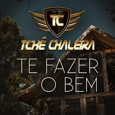 Te Fazer o Bem (feat. Exaltasamba) - Single - Tchê Chaleira