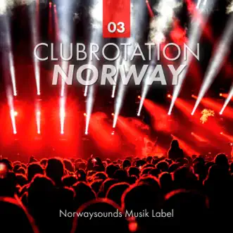 Clubrotation Norway, Vol . 3 by Various Artists album reviews, ratings, credits