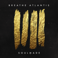 Breathe Atlantis - Soulmade artwork