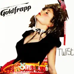 Twist - Goldfrapp