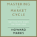 Howard Marks - Mastering the Market Cycle: Getting the Odds on Your Side (Unabridged)