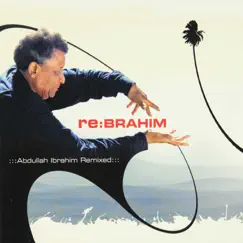The Enja Heritage Collection: Re:Brahim by Abdullah Ibrahim album reviews, ratings, credits