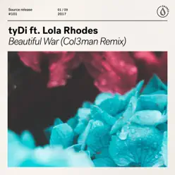 Beautiful War (feat. Lola Rhodes) [Col3man Remix] - Single - TyDi