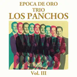 Epoca de Oro, Vol. Tres - Los Panchos