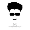 Cold Winter Blues - EP album lyrics, reviews, download