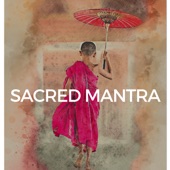 Sacred Mantra - Background Music for Deep Meditation Exercises artwork