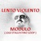 Modulo (Gigi d'agostino loop) - Lento Violento lyrics