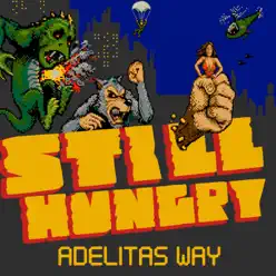 Still Hungry - Single - Adelitas Way