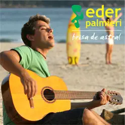 Brisa de Astral - EP - Eder Palmieri