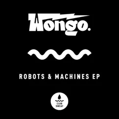 Robots & Machines - EP by Wongo album reviews, ratings, credits