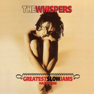THE WHISPERS THE WHISPERS - GREATEST SLOW JAMS, VOL. 1 - Zortam Music