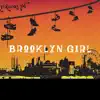 Brooklyn Girl - Single album lyrics, reviews, download