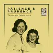 Tonight You Belong to Me (Remastered) - Patience & Prudence