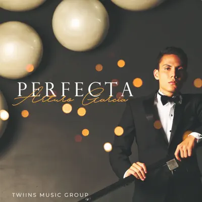 Perfecta - Single - Arturo Garcia