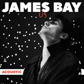 Us (Acoustic) - Single by James Bay album reviews, ratings, credits