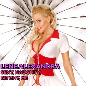 Lene Alexandra - Sexy, Naughty, Bitchy Me - Line Dance Musik