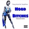 Hood Bitches (feat. Taxxfree) - Yung Gold lyrics