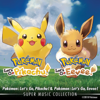 GAME FREAK - Pokémon: Let’s Go, Pikachu! & Pokémon: Let’s Go, Eevee! Super Music Collection  artwork