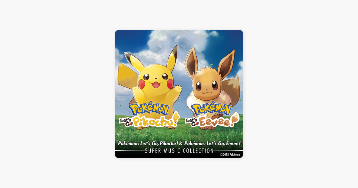 Pokemon Let S Go Pikachu Pokemon Let S Go Eevee Super Music Collection By Game Freak On Itunes - let it go roblox id song