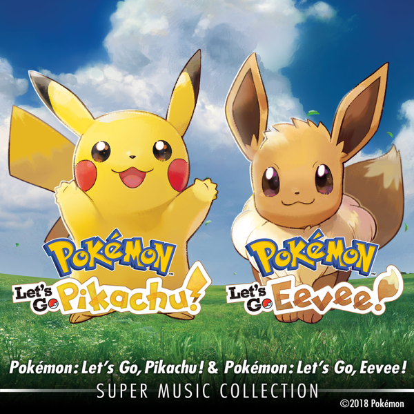 Pokémon Lets Go Pikachu Pokémon Lets Go Eevee Super Music Collection By Game Freak On Itunes