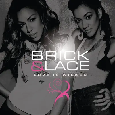 Love Is Wicked - Brick & Lace