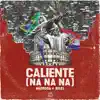 Stream & download Caliente (Na Na Na) - Single