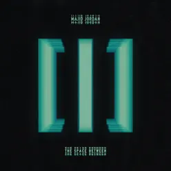 The Space Between - Majid Jordan