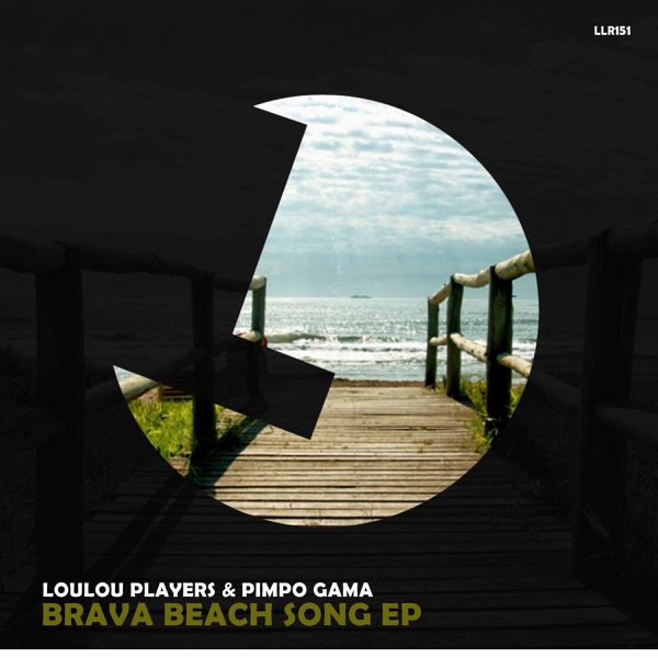 Loulou Players - Brava Beach Song