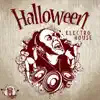 Halloween Electro House: After Midnight Party Session, Masquerade, Creepy Chill Out Beats album lyrics, reviews, download