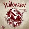 Stream & download Halloween Electro House: After Midnight Party Session, Masquerade, Creepy Chill Out Beats