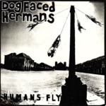 Dog Faced Hermans - Incineration