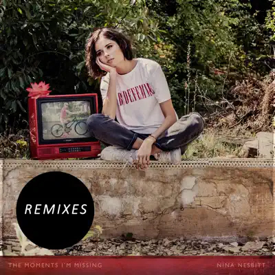 The Moments I'm Missing (KC Lights Remixes) - Single - Nina Nesbitt The Moments I'm Missing (KC Lights Remixes) - Single - Nina Nesbitt