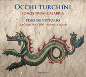 Occhi turchini: Songs from Calabria - Pino de Vittorio, Laboratorio '600 & Franco Pavan