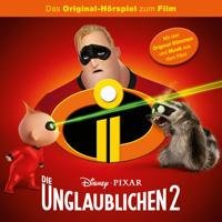 Disney - Die Unglaublichen - Die Unglaublichen 2 (Das Original-Hörspiel zum Film) artwork