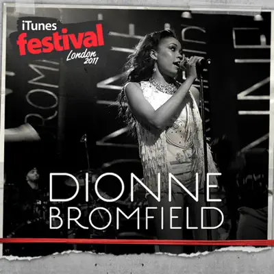iTunes Festival: London 2011 – EP - Dionne Bromfield