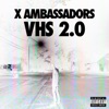 X Ambassadors - Renegades