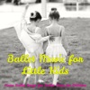 Ballet Music for Little Kids – Piano Ballet Songs for Ballet Class for Children
