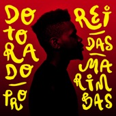 Dotorado Pro - Rei das Marimbas