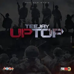 Up Top - Single by Teejay album reviews, ratings, credits