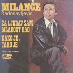Milance Radosavljevic - Za Ljubav Sam Mladost Dao