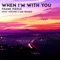 When I'm With You (feat. JUSCOVA & Sam Vasami) - Frank Pierce lyrics