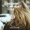 Nothing Can Hurt You! - Single album lyrics, reviews, download