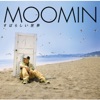 Moomin - 鉄砲通り ~06/07/08~