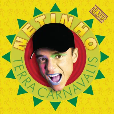 Terra Carnavalis (Ao Vivo) - Netinho Terra Carnavalis (Ao Vivo) - Netinho
