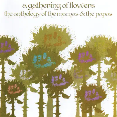 A Gathering of Flowers: The Anthology of the Mamas & the Papas - The Mamas & The Papas