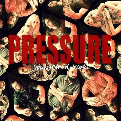 Pressure - Single - Youngblood Hawke