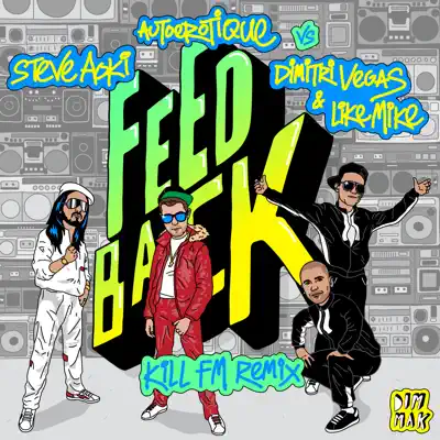 Feedback (Kill FM Remix) - Single - Steve Aoki
