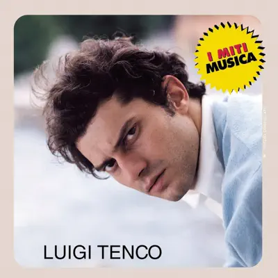 Luigi Tenco - I Miti - Luigi Tenco